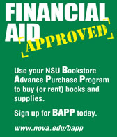 Use your NSU Bookstore Advance Purchase Program to buy (or rent) books and supplies.